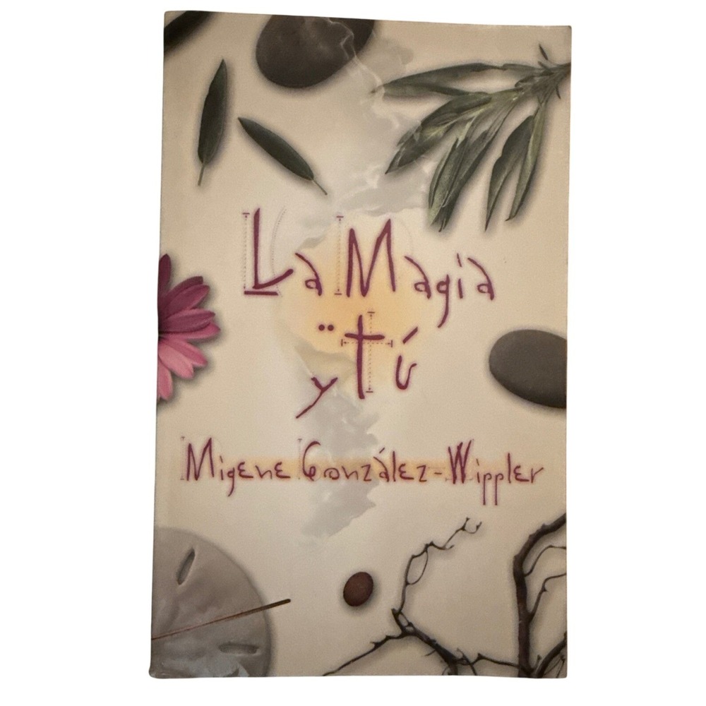 La Magia Y Tu‎ By Migene Gonzalez Wippler Spanish Language  Spirituality Book